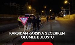 Karşıdan karşıya geçerken ölümle buluştu