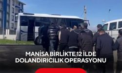 Manisa birlikte 12 ilde operasyon: ‘Polis-Savcıyız’ diyerek 19 milyonluk vurgun