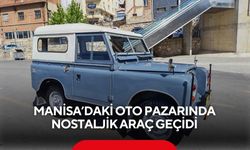 Manisa’daki oto pazarında nostaljik araç geçidi