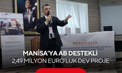 Manisa’ya AB destekli 2,49 milyon euro’luk dev proje...