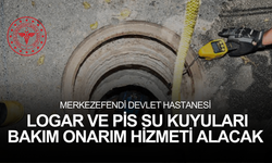 MERKEZEFENDİ DEVLET HASTANESİ LOGAR VE PİS SU KUYULARI BAKIM ONARIM HİZMETİ ALACAK