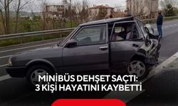 Minibüs dehşet saçtı: 3 kişi hayatını kaybetti
