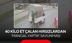 40 kilo et çalan hırsızlardan ilginç savunma: Mangal yaptık