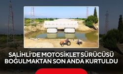 Salihli’de motosiklet sürücüsü boğulmaktan son anda kurtuldu