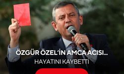 Özgür Özel’in amca acısı: Kalbine yenik düştü