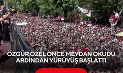 Özgür Özel önce meydan okudu ardından yürüyüş başlattı