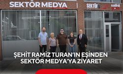 Şehit Ramiz Turan’ın eşinden Sektör Medya’ya ziyaret
