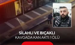 Silahlı ve bıçaklı kavgada kan aktı: 1 ölü