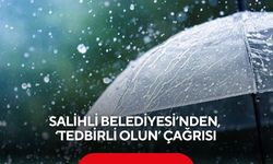 Salihli Belediyesi’nden, ‘tedbirli olun’ çağrısı