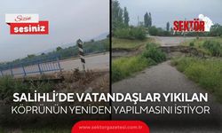 Salihli’de vatandaşlar yıkılan köprünün yeniden yapılmasını istiyor