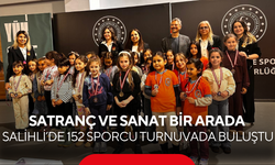 Salihli’de satranç ve sanat bir arada… 152 sporcu turnuvada buluştu
