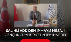 Salihli ADD'den 19 Mayıs mesajı 'Atatürk Cumhuriyeti’ne sahip çıkacağız'
