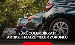 Sürücüler dikkat! Artık bu malzemeler zorunlu