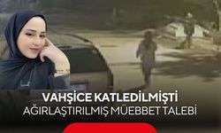 Canice katledilen Mihriban Yılmaz'ın katili ve suç ortaklarına ağırlaştırılmış müebbet talebi
