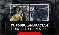 Durdurulan araçtan 15 düzensiz göçmen çıktı