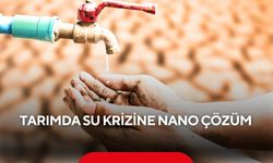 Tarımda su krizine nano çözüm