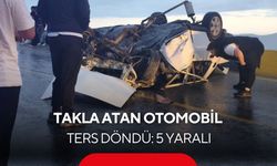 Takla atan otomobil ters döndü: 5 yaralı