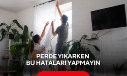 Perde yıkarken bu hataları yapmayın