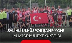 Salihli Ülküspor’dan erken şampiyonluk! 1. Amatör’e yükseldi