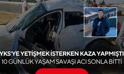 10 gün sonra acı haber!  YKS'ye giderken kaza geçiren diğer genç de hayatını kaybetti
