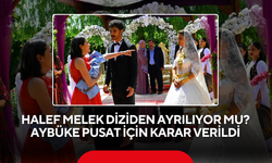 Halef Melek diziden ayrılıyor mu? Aybüke Pusat için karar verildi
