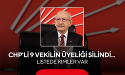 CHP'li 9 vekilin üyeliği silindi... Listede kimler var