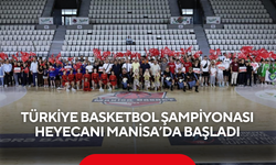 Türkiye Basketbol Şampiyonası Heyecanı Manisa’da Başladı