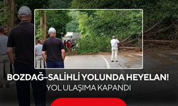 Bozdağ–Salihli yolunda heyelan! Yol ulaşıma kapandı