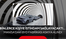 Binlerce kişiye istihdam sağlayacaktı… Manisa’daki BYD fabrikası askıya alındı