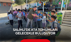 Salihli’de ata tohumları gelecekle buluşuyor