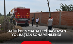 Salihli’de 5 mahalleyi bağlayan yol baştan sona yenilendi