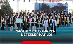 Sağlık ordusuna yeni neferler katıldı