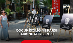 Çocuk işçiliğine karşı farkındalık sergisi
