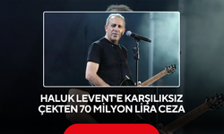 Haluk Levent'e karşılıksız çekten 70 milyon lira ceza