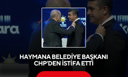 Haymana Belediye Başkanı CHP'den istifa etti