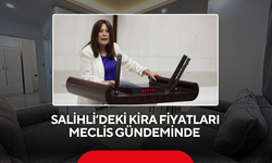 Salihli'deki yüksek kiralar TBMM gündemine taşındı... 'Vatandaş kira yükü altında eziliyor'