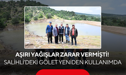Aşırı yağışlar zarar vermişti! Salihli’deki gölet yeniden kullanımda