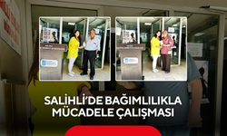 Salihli’de bağımlılıkla mücadele çalışması