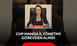 CHP Manisa İl Yönetimi görevden alındı !