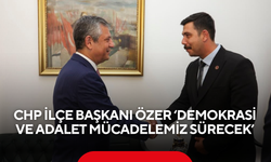 CHP Salihli İlçe Başkanı Özer ‘Demokrasi ve adalet mücadelemiz sürecek’