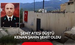 Şehit Astsubay Kenan Şahin’in acı haberi ailesine ulaştı