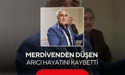 Merdivenden düşen arıcı hayatını kaybetti