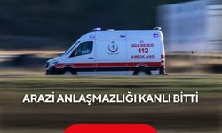Arazi anlaşmazlığı kanlı bitti: 1 ölü, 1 yaralı
