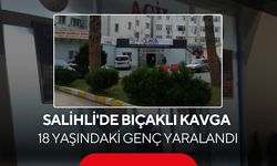 Salihli’de bıçaklı kavgada kan aktı: Bıçaklayan 20, bıçaklanan 18 yaşında