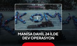 Manisa dahil 24 ilde dev operasyon: 197 çete üyesi tutuklandı!