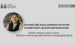 Talihsiz bir kaza sonrası hayatını kaybetmişti, bugün defnedilecek