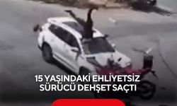 Ehliyetsiz sürücü dehşet saçtı! Kan donduran kazada metrelerce havaya fırladı...
