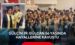 Manisa'da Gülçin 39, Gülcan 56 yaşında hayallerine kavuştu