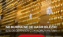 Ne burma ne de hasır bilezik: Altında değerini en çok koruyan takı o oldu