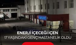 Enerji içeceği içen 17 yaşındaki genç hastanelik oldu...
